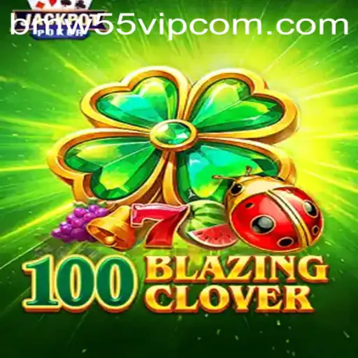 Discover the Thrilling World of 100BlazingClover and the Exclusive BMW55 VIP Experience