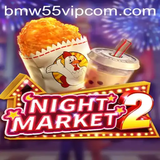 Dive into the Exciting World of NightMarket2: The Ultimate Guide with BMW55 VIP Insights
